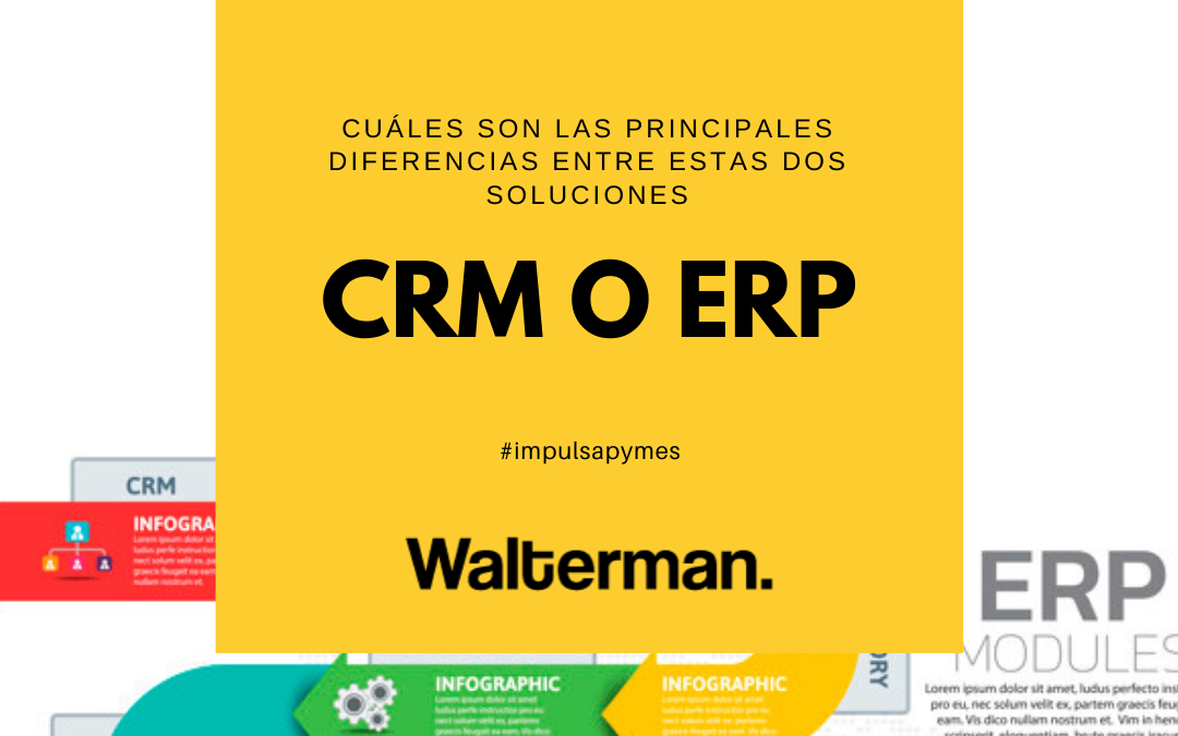 CRM o ERP: 2 soluciones para tu negocio.