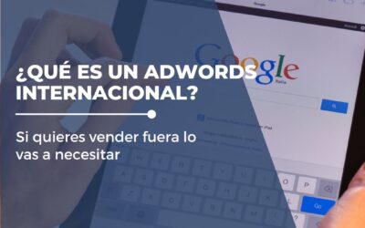 ¿Qué es un adwords internacional?